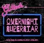 The Glitterati : Overnight Superstar